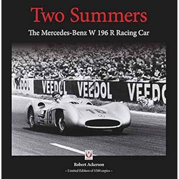 Two Summers The Mercedes-Benz W196R Racing Car Book