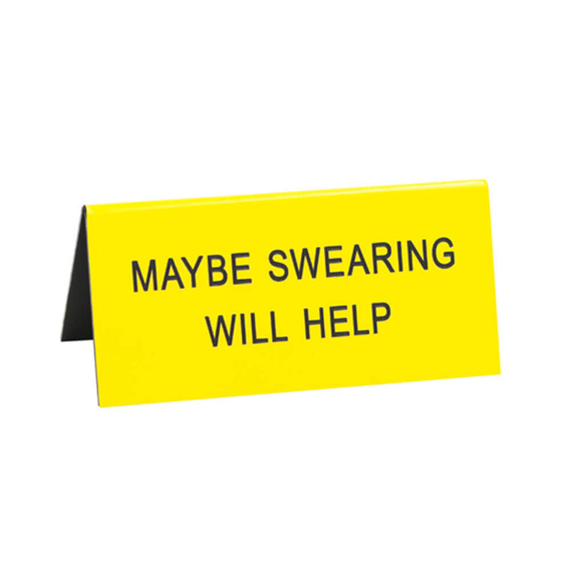 Say What Swearing Will Help Small Desk Sign (Yellow)
